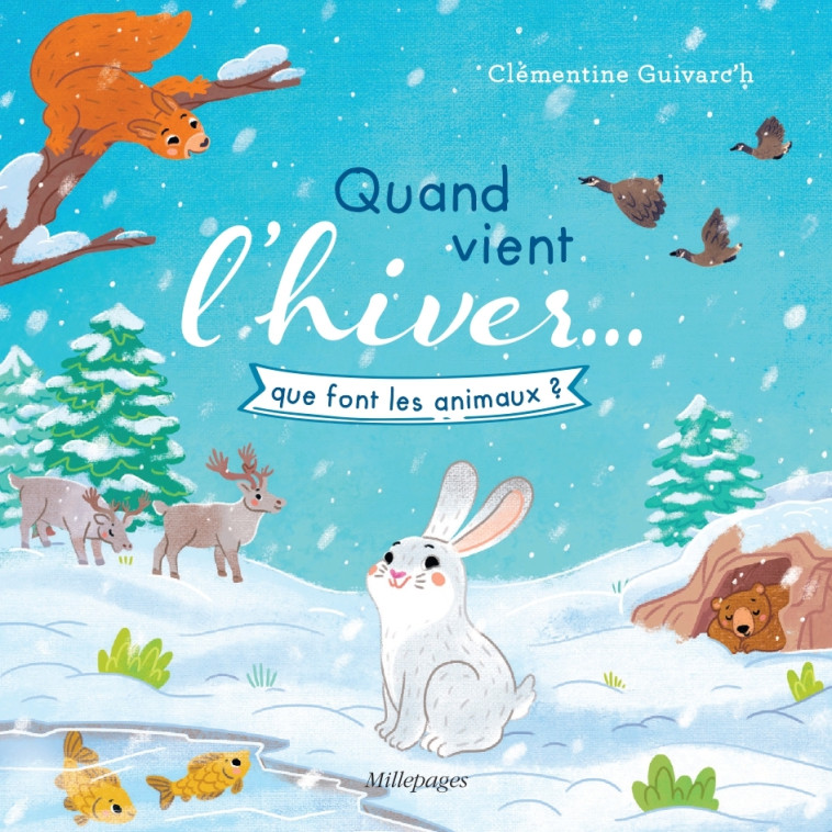 Quand vient l'hiver… que font les animaux ? -  Collectif - MILLEPAGES