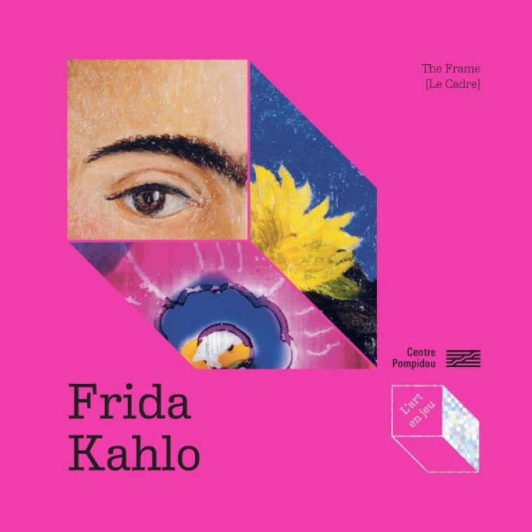 Frida Kahlo - The Frame [Le Cadre] - Isabelle Frantz-Marty - CENTRE POMPIDOU