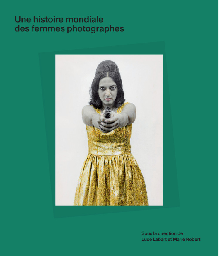 Une histoire mondiale des femmes photographes - Marie Robert - TEXTUEL