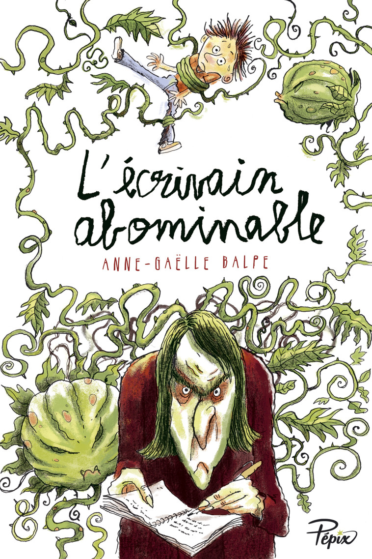 L'écrivain abominable - Anne-Gaëlle Balpe - SARBACANE