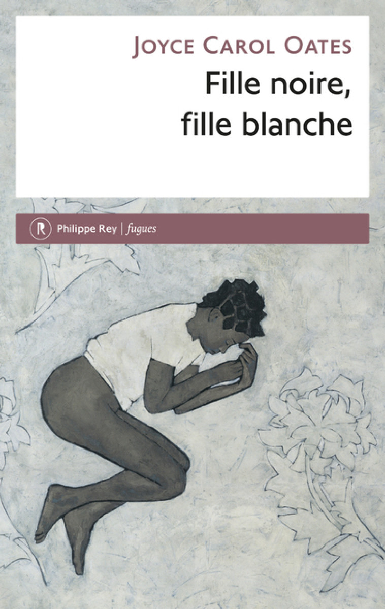 Fille noire, fille blanche - Joyce Carol Oates - REY