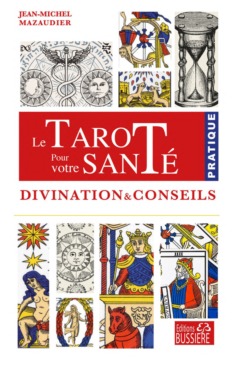 Le tarot pour votre santé - Divination & conseils - Jean-Michel Mazaudier - BUSSIERE