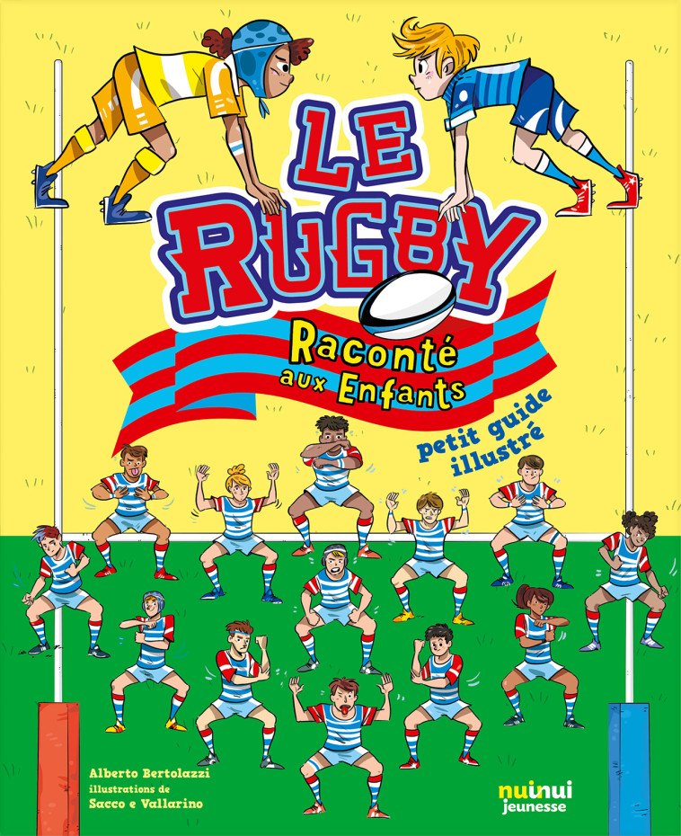 LE RUGBY RACONTÉ AUX ENFANTS - PETIT GUIDE ILLUSTRÉ - Alberto Bertolazzi - NUINUI JEUNESSE