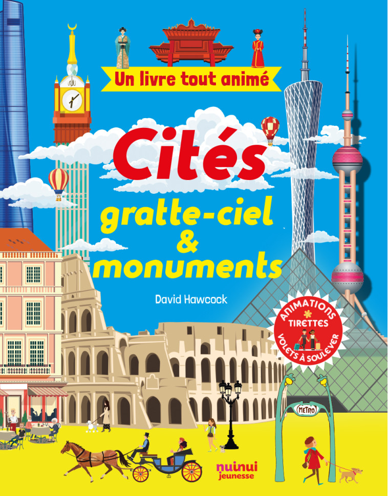 Un livre tout animé - Cités gratte-ciel & monuments - David Hawcock - NUINUI JEUNESSE