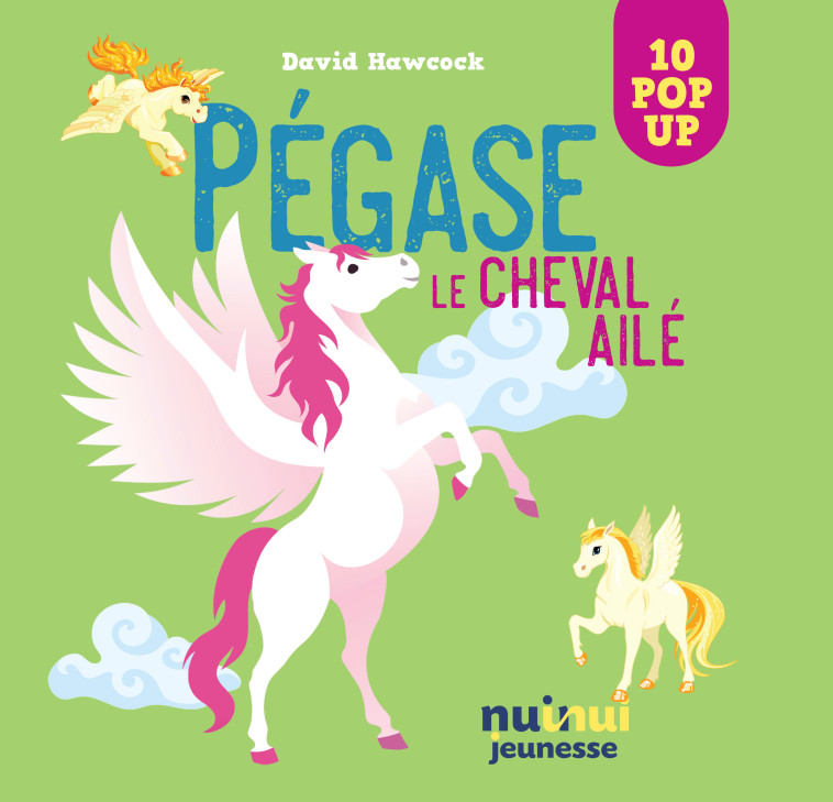 PEGASE LE CHEVAL AILE - David Hawcock - NUINUI JEUNESSE