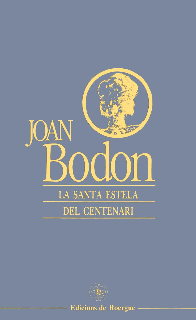 La santa estela del centenari - Joan Bodon - IDECO