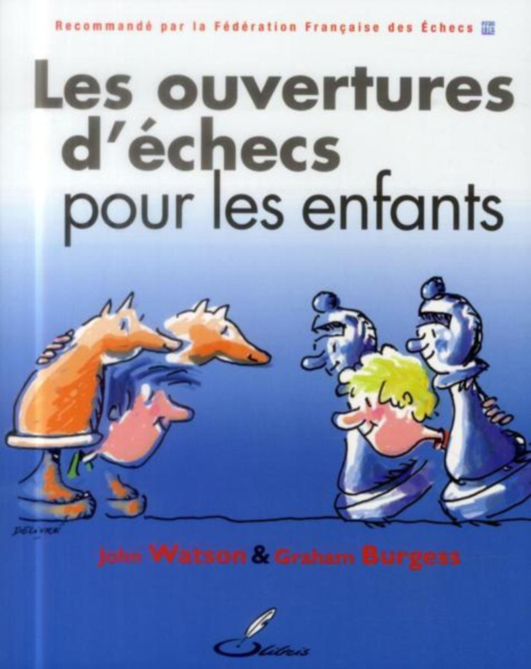 Les ouvertures d'échecs pour les enfants - Graham Burgess - OLIBRIS