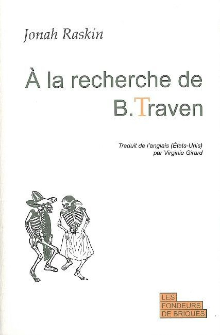 A la recherche de B.Traven - Jonah Raskin - FONDEURS BRIQUE