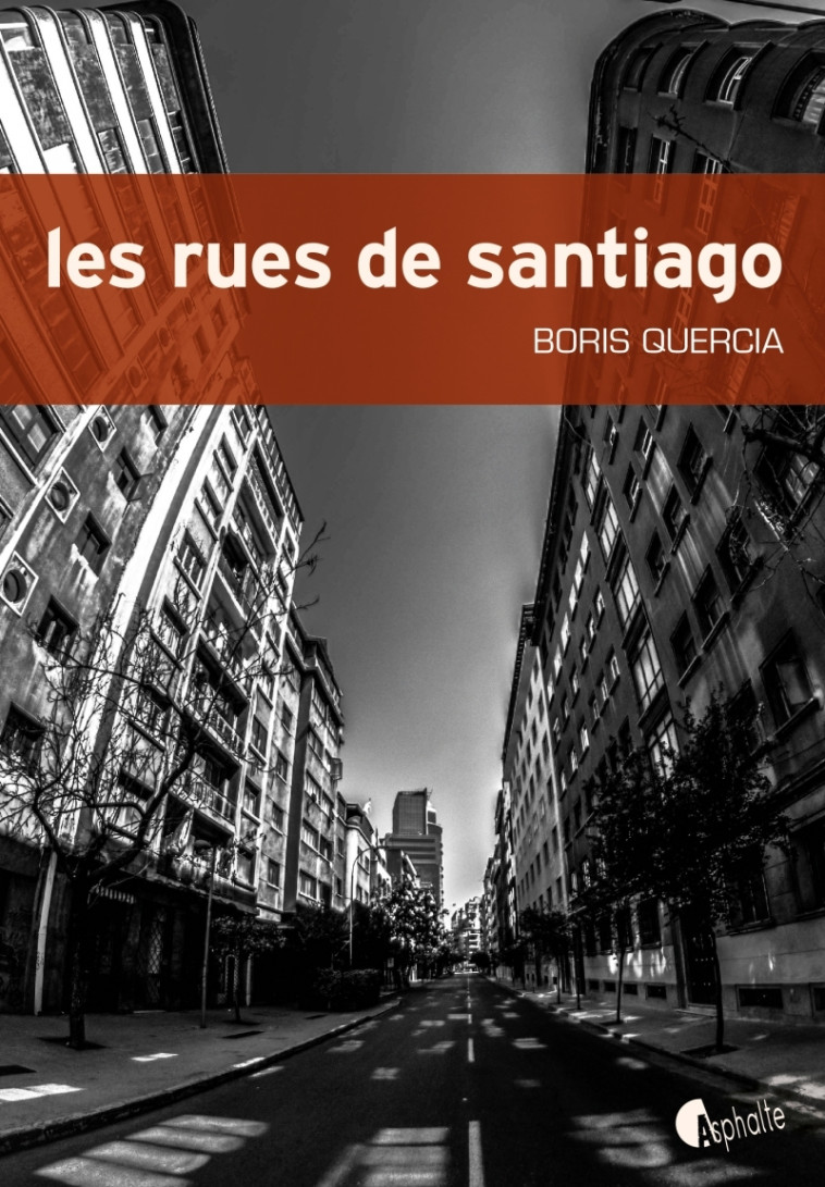 Les rues de Santiago - Boris Quercia - ASPHALTE