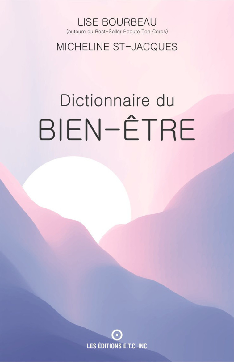 Dictionnaire du bien-être - Lise Bourbeau - ETC