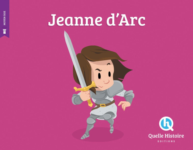 Jeanne d'Arc -  Bruno Wennagel - QUELLE HISTOIRE