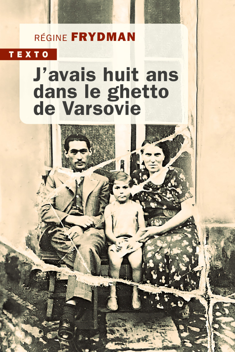 J’avais huit ans dans le ghetto de Varsovie - Régine Frydman - TALLANDIER