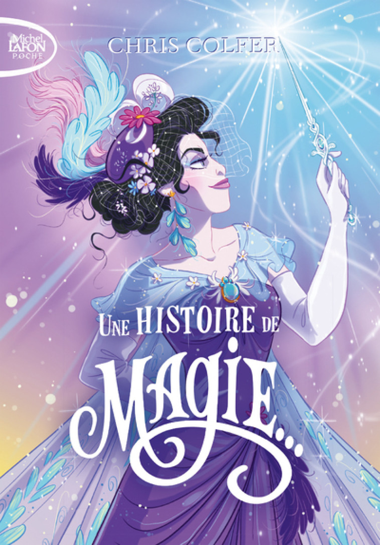 Une histoire de magie - tome 1 - Chris Colfer - MICHEL LAFON PO