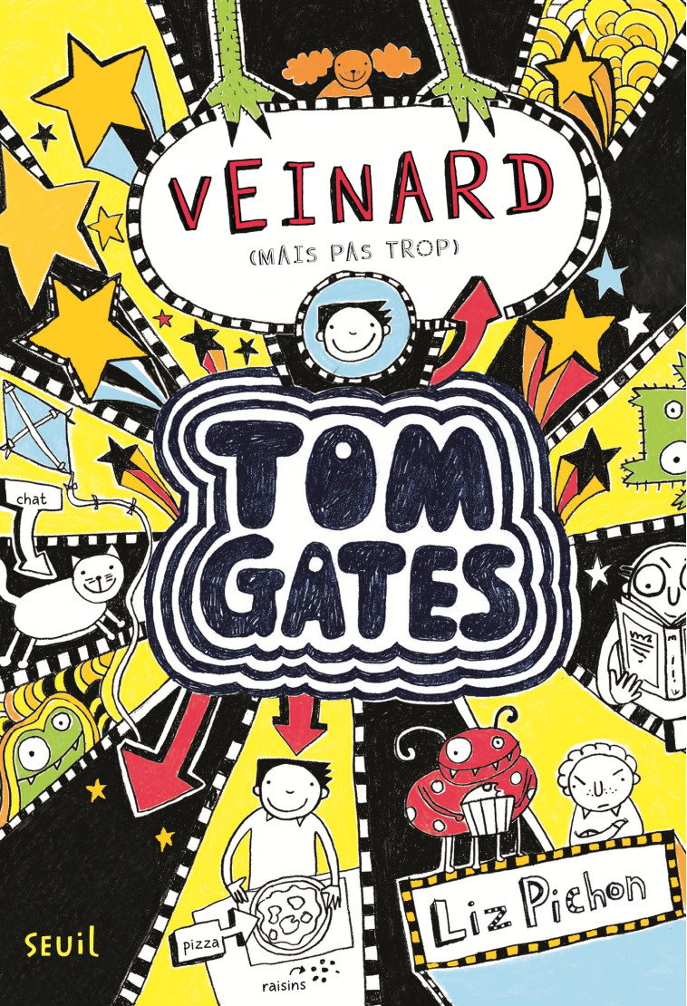 Tom Gates - Tome 7 - Veinard (mais pas trop) - Liz Pichon - SEUIL JEUNESSE