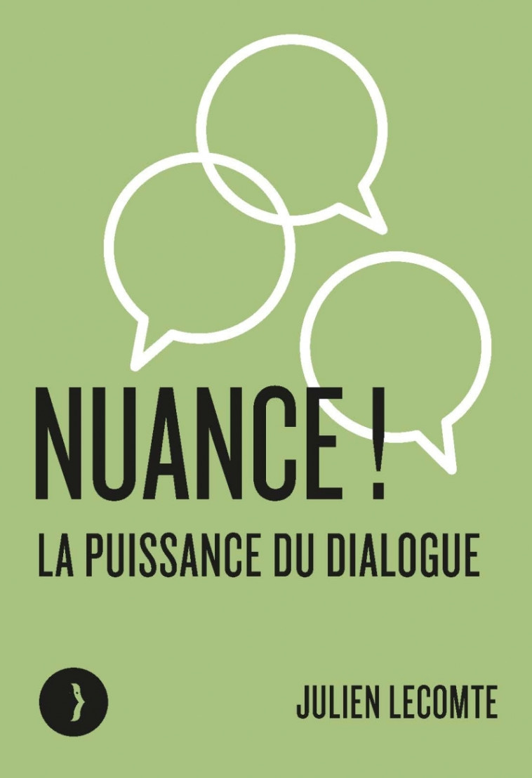 Nuance ! La puissance du dialogue - Julien Lecomte - LES PEREGRINES