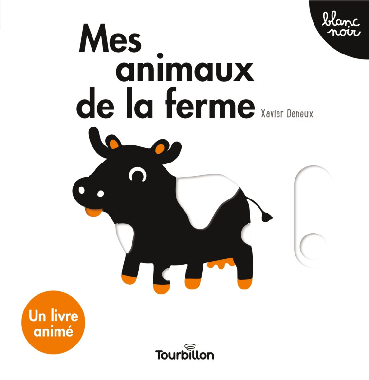 Mes animaux de la ferme - Xavier Deneux - TOURBILLON