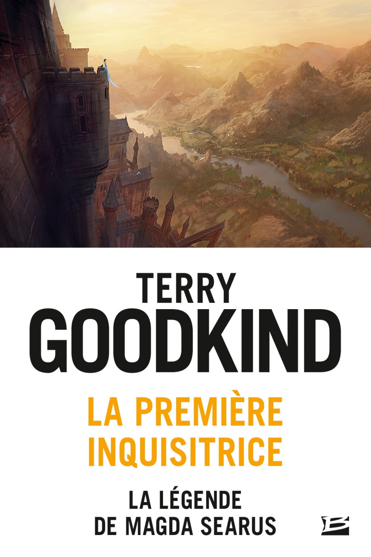 La Première Inquisitrice : La légende de Magda Searus - Terry Goodkind - BRAGELONNE