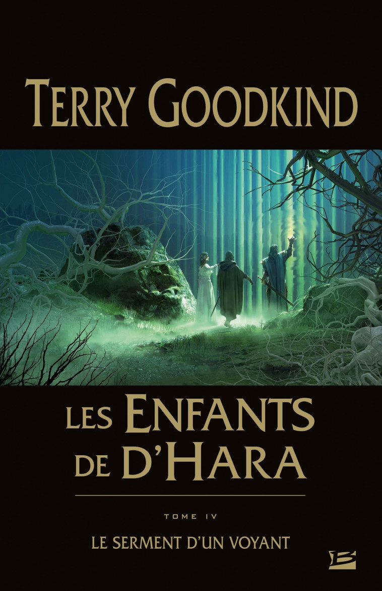 Les Enfants de D'Hara, T4 : Le Serment d'un voyant - Terry Goodkind - BRAGELONNE