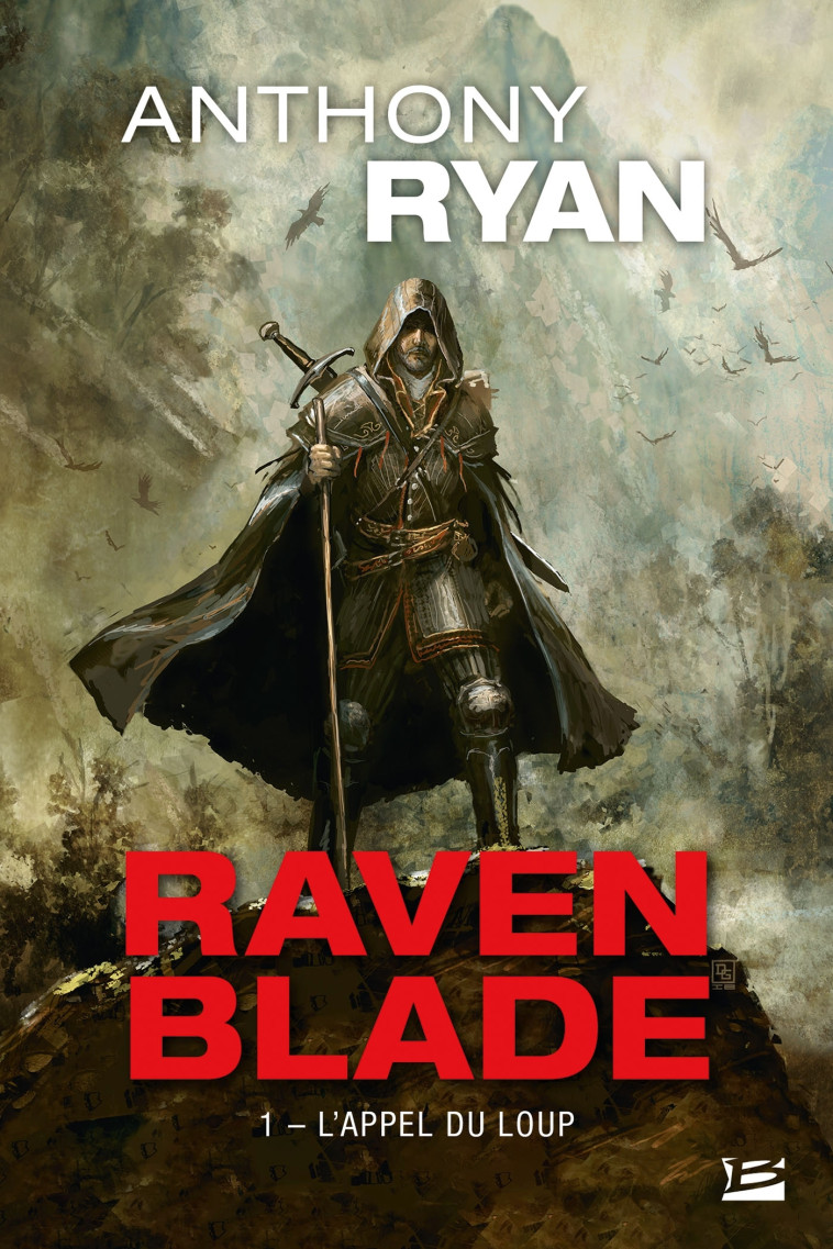 Raven Blade, T1 : L'Appel du loup - Anthony Ryan - BRAGELONNE