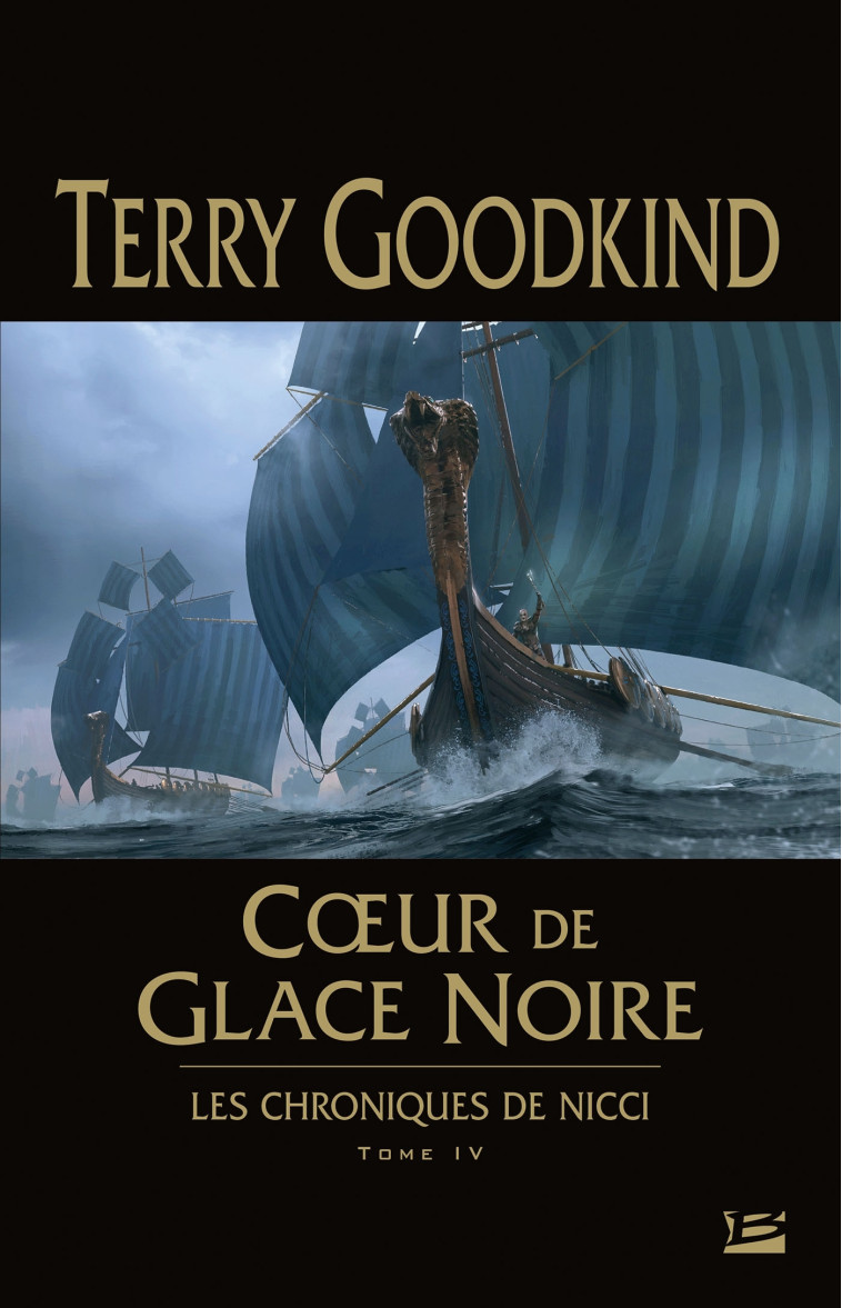 Les Chroniques de Nicci, T4 : Coeur de glace noire - Terry Goodkind - BRAGELONNE