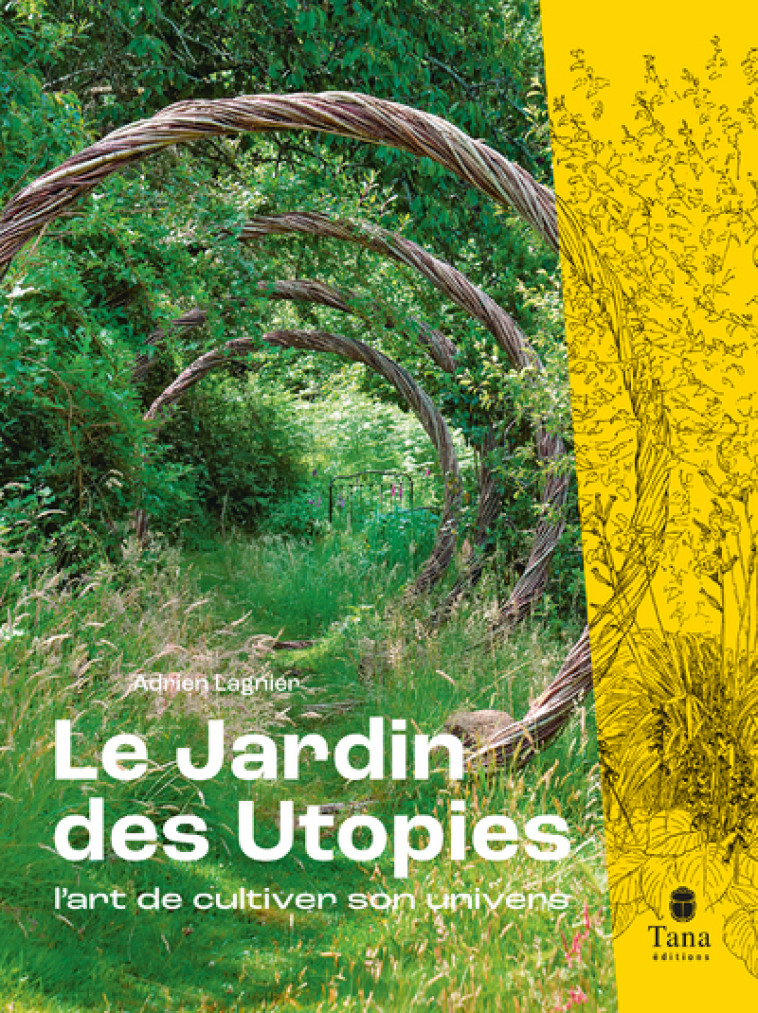 Le jardin des Utopies - Adrien Lagnier - TANA