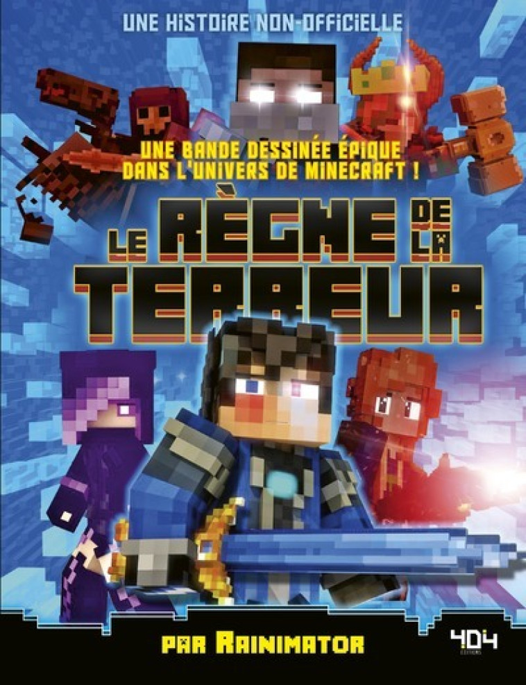 Minecraft - Le règne de la terreur - Rain Olaguer - 404 EDITIONS