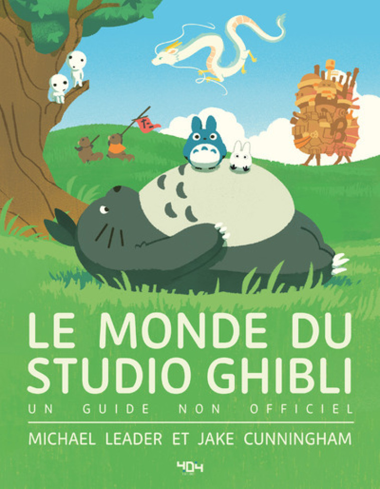 Le monde du Studio Ghibli - Michael Leader - 404 EDITIONS