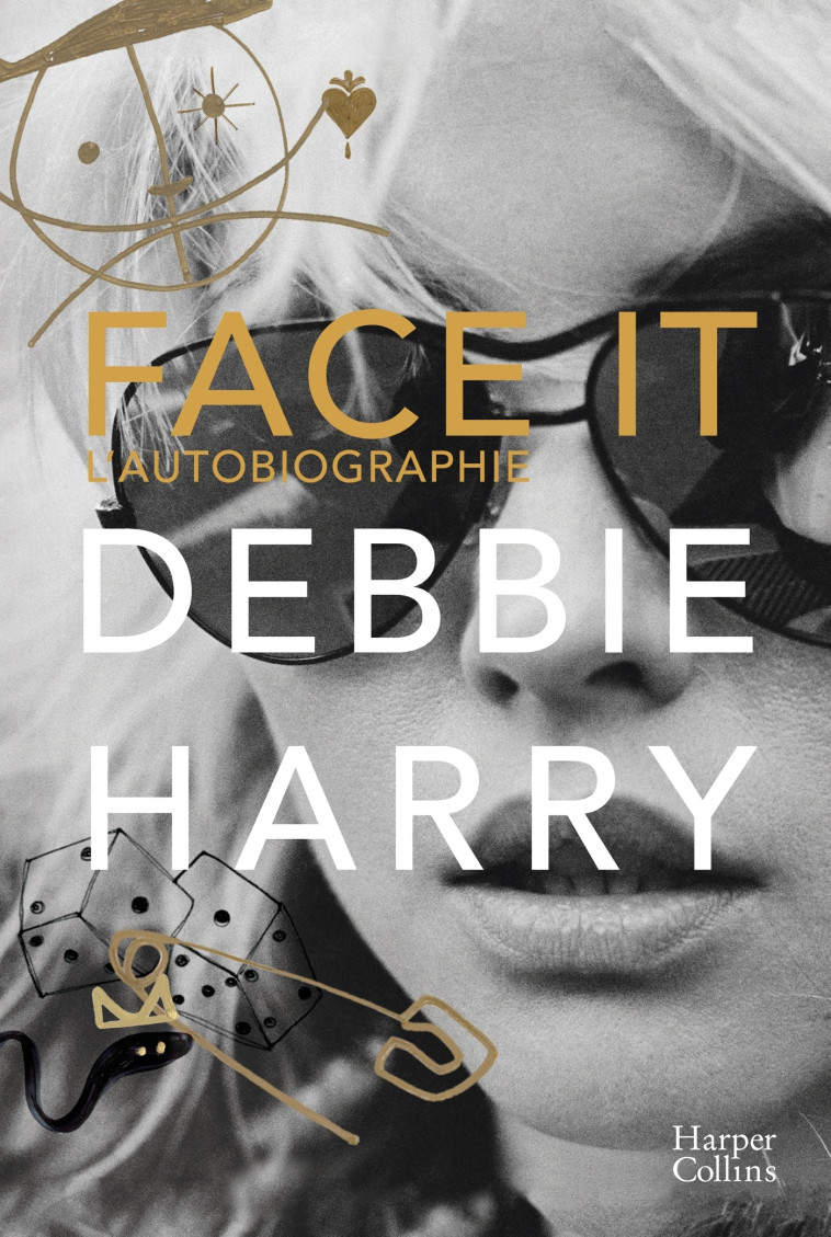 Face it, l'autobiographie - Debbie Harry - HARPERCOLLINS