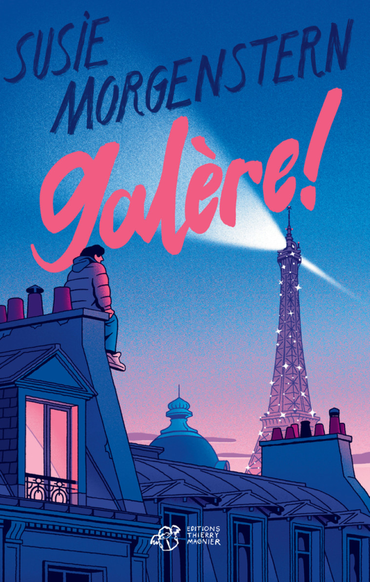 Galère ! - Susie Morgenstern - THIERRY MAGNIER