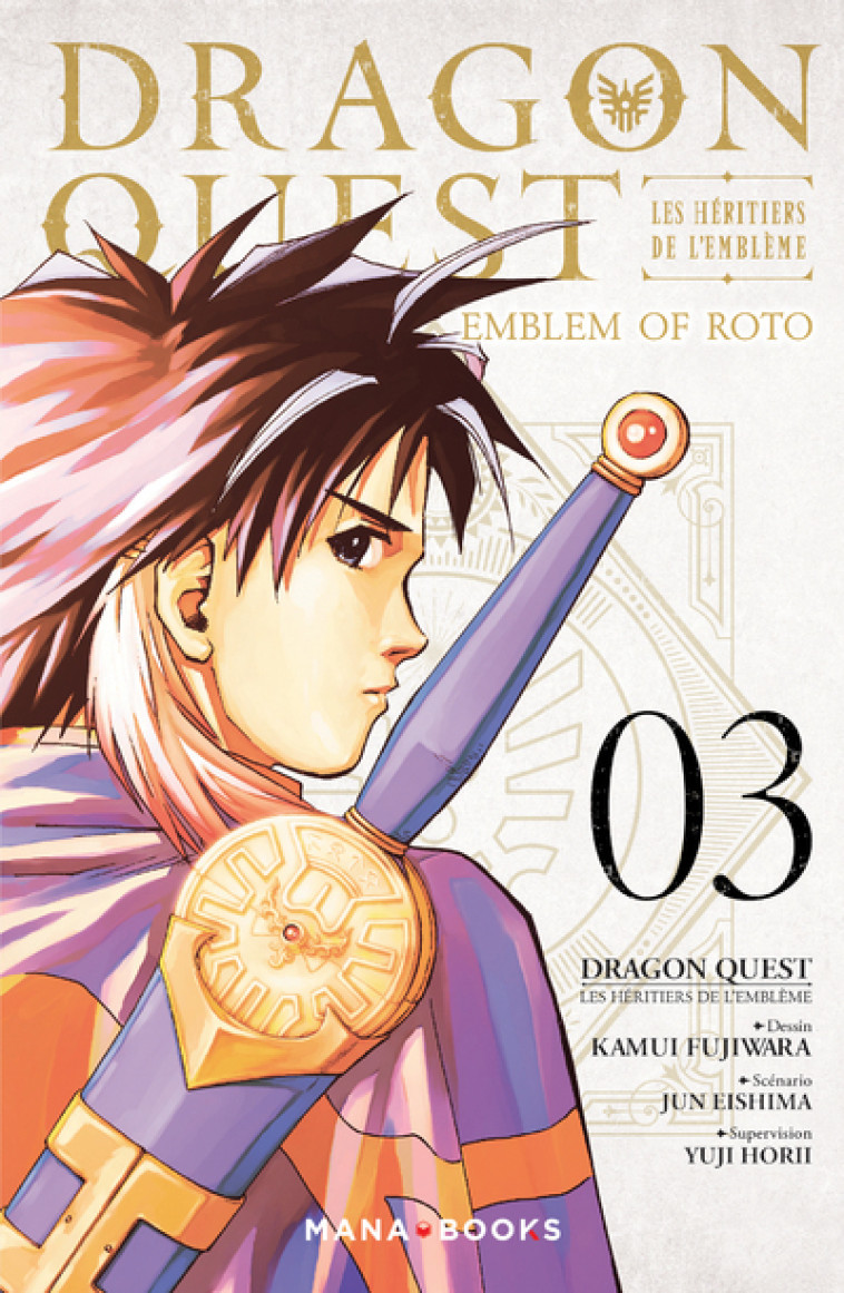 Dragon Quest - Les Héritiers de l'Emblème T03 - Kamui Fujiwara - MANA BOOKS