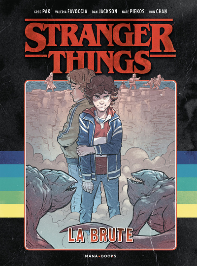 Stranger Things - La Brute - Greg Pak - MANA BOOKS