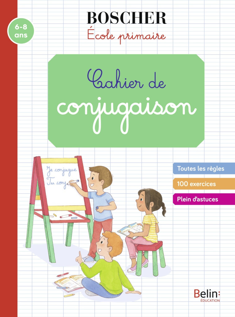 Cahier de conjugaison - Gérard Sansey - BELIN EDUCATION