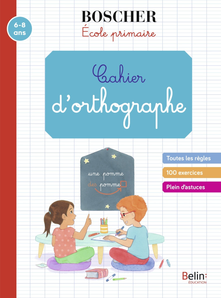 Cahier d'orthographe - Gérard Sansey - BELIN EDUCATION