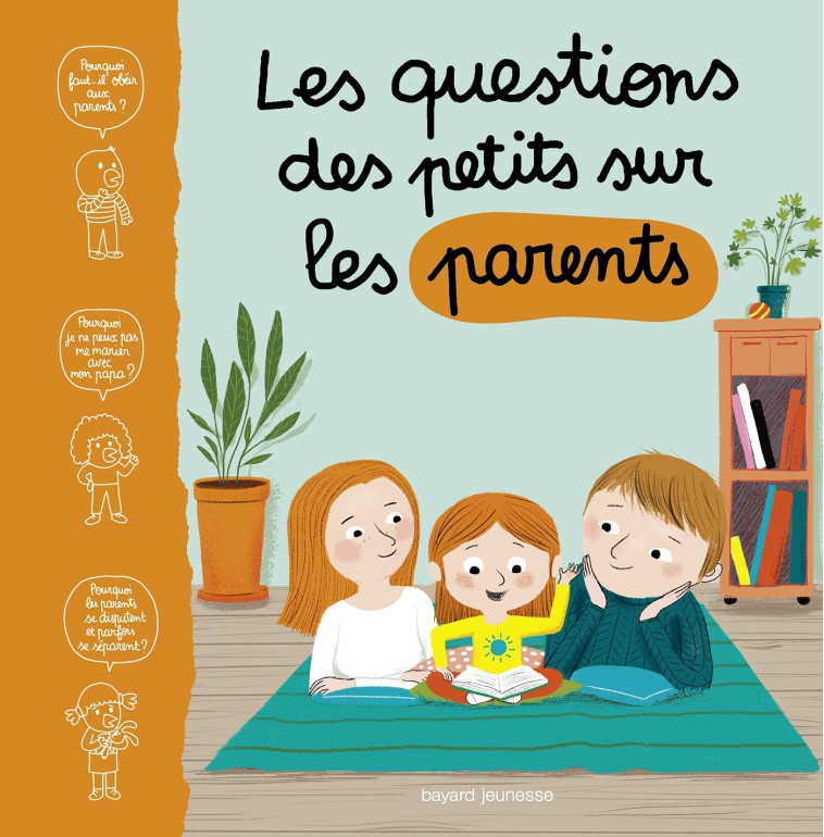 Les questions des petits sur les parents - Marie Aubinais - BAYARD JEUNESSE