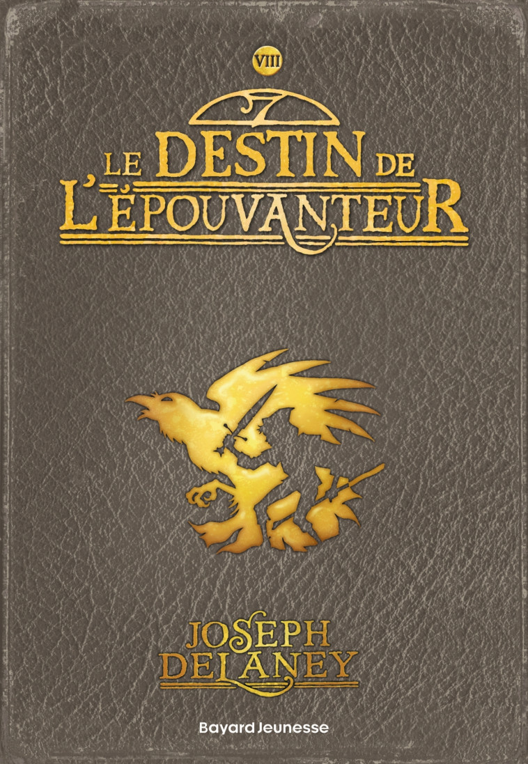 L'Épouvanteur poche, Tome 08 - Joseph Delaney - BAYARD JEUNESSE