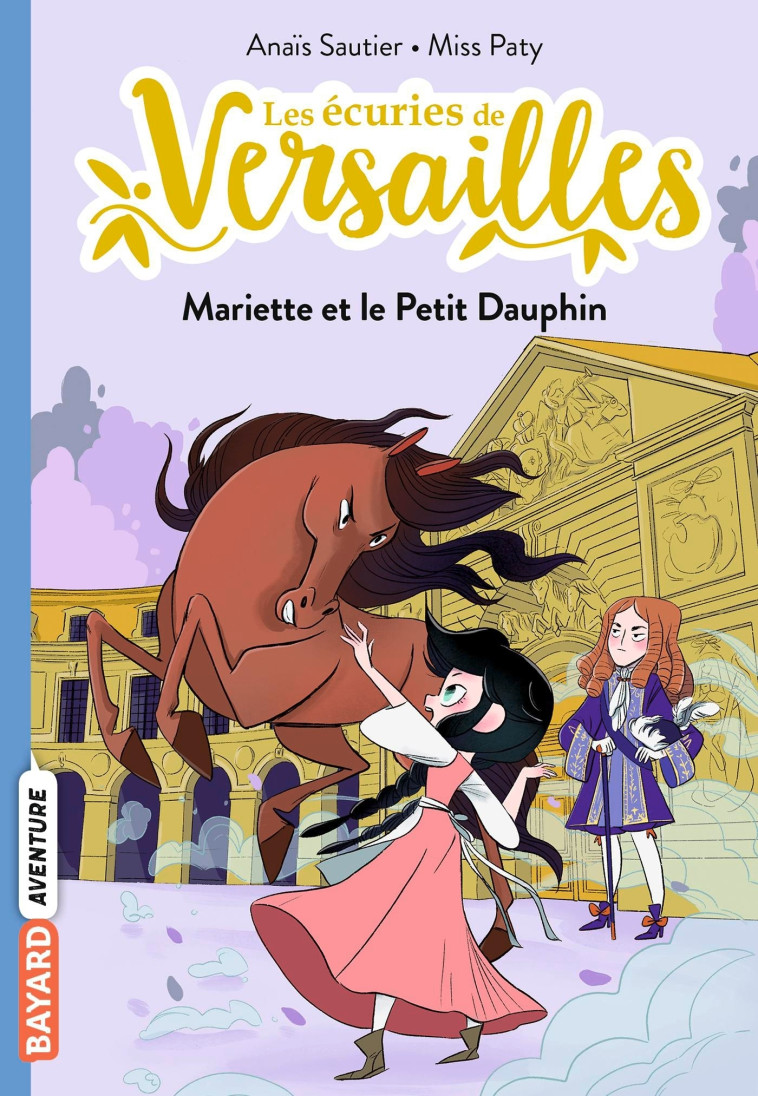 Les écuries de Versailles, Tome 02 -  Misspaty - BAYARD JEUNESSE