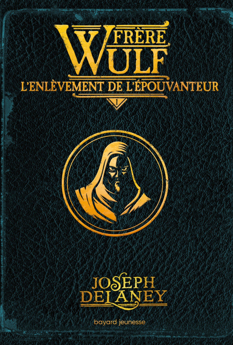 Frère Wulf, Tome 01 - Joseph Delaney - BAYARD JEUNESSE