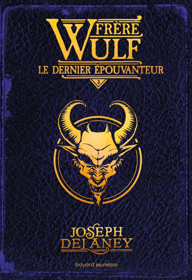 Frère Wulf, Tome 03 - Joseph Delaney - BAYARD JEUNESSE