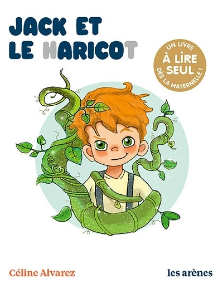 Jack et le haricot - Les Lectures Naturelles - Céline Alvarez - ARENES