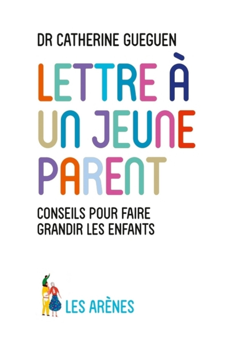 Lettre à un jeune parent - Catherine Gueguen - ARENES