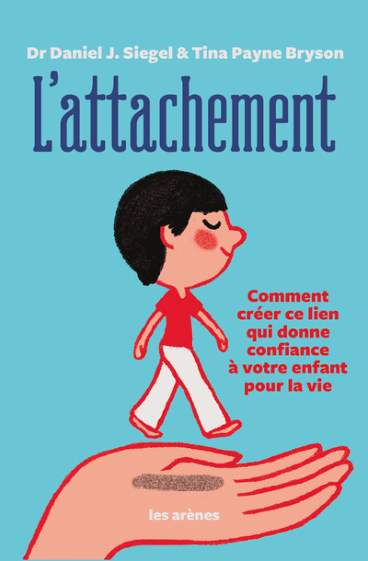 L'Attachement - Daniel Siegel - ARENES