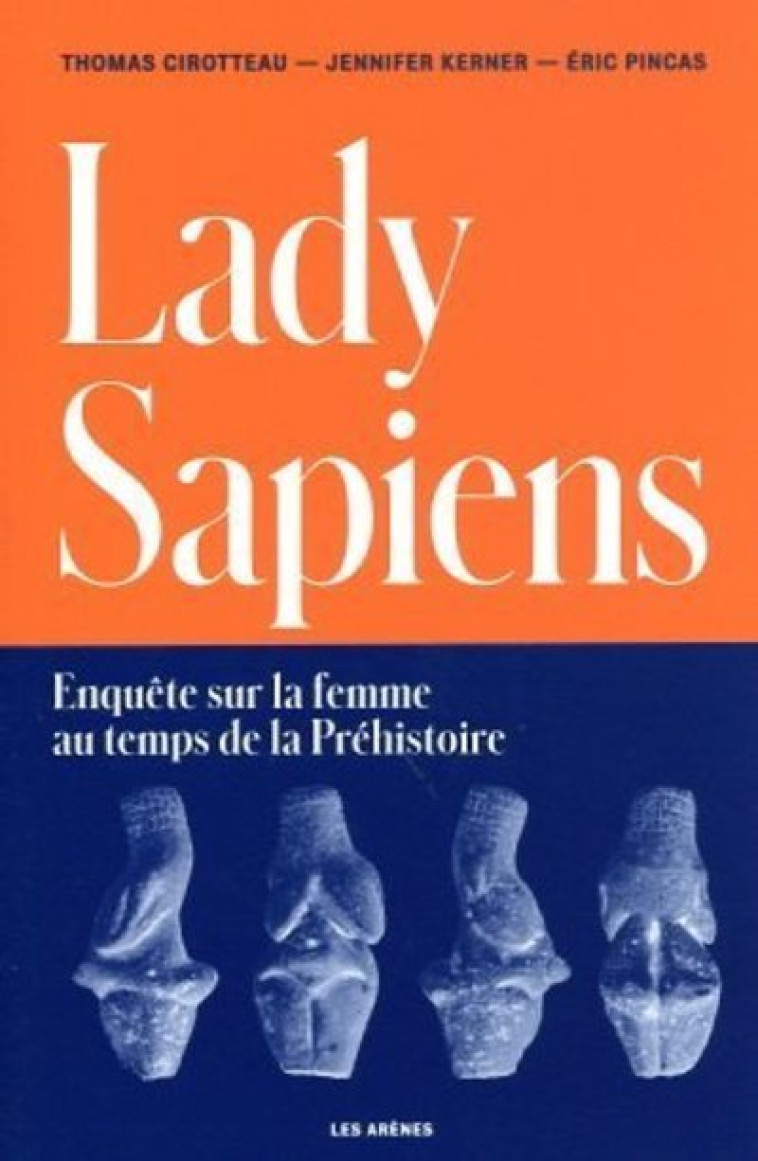 Lady Sapiens - Éric Pincas - ARENES