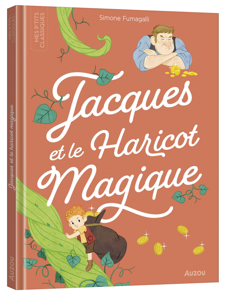 LES P'TITS CLASSIQUES - JACQUES ET LE HARICOT MAGIQUE - Simon FUMAGALLI - AUZOU