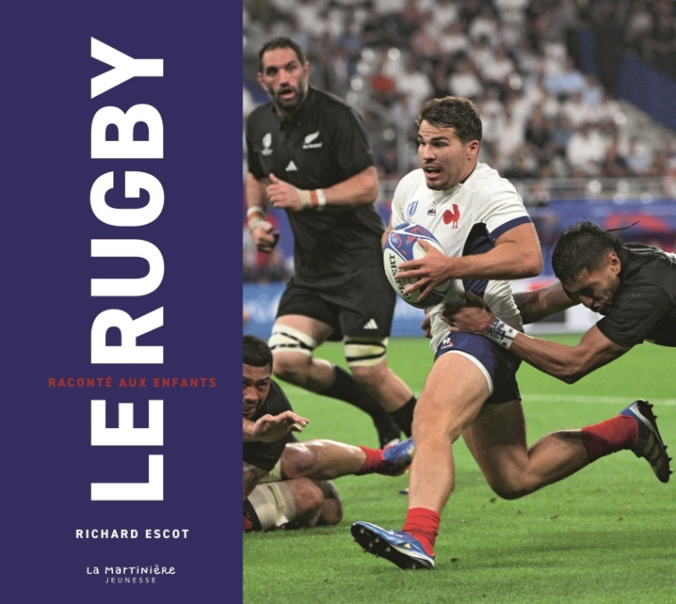 Le Rugby raconté aux enfants / Nouvelle édition 2023 - Richard Escot - MARTINIERE J