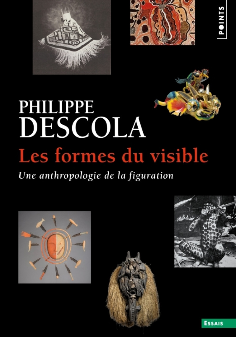 Les Formes du visible - Philippe Descola - POINTS