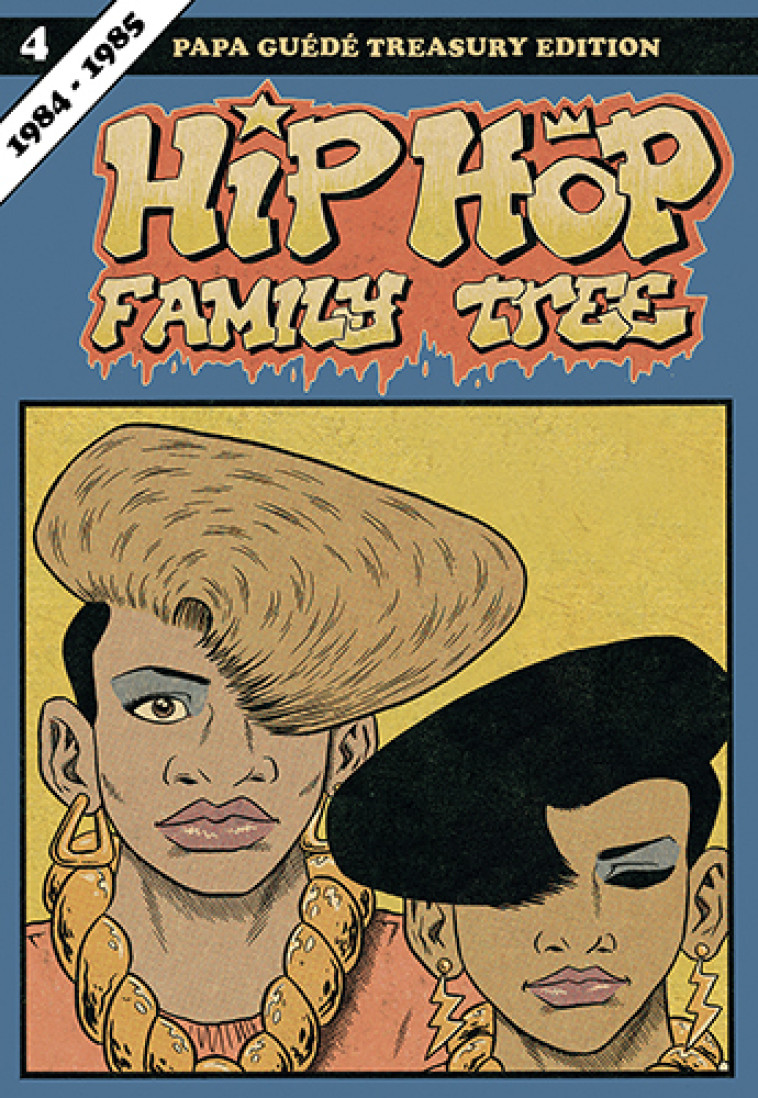 HIP HOP FAMILY TREE T4 1984-1985 - Ed Piskor - PAPA GUEDE