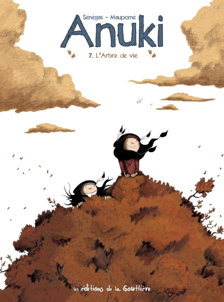 Anuki - Tome 7 - L'arbre de vie - Stéphane Sénégas - DE LA GOUTTIERE