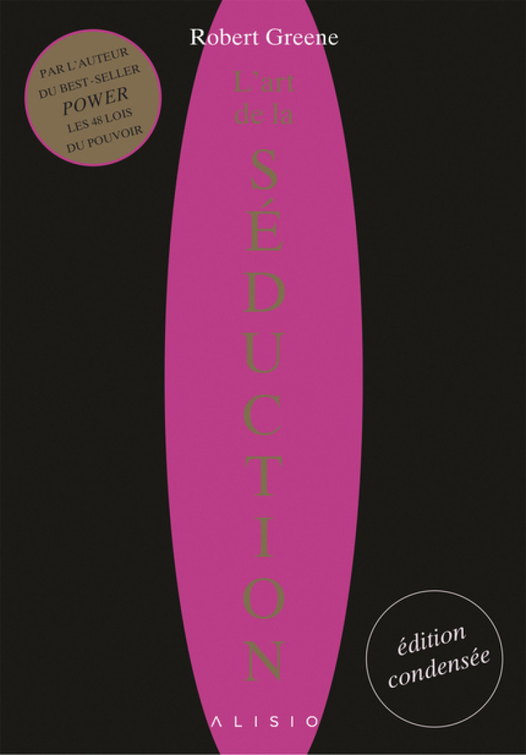 L'art de la séduction (édition condensée) - Robert Greene - ALISIO