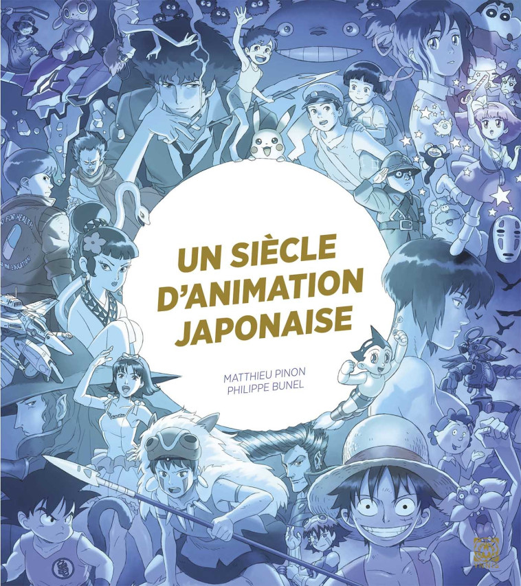 Un siècle d'animation japonaise - Matthieu Pinon - YNNIS