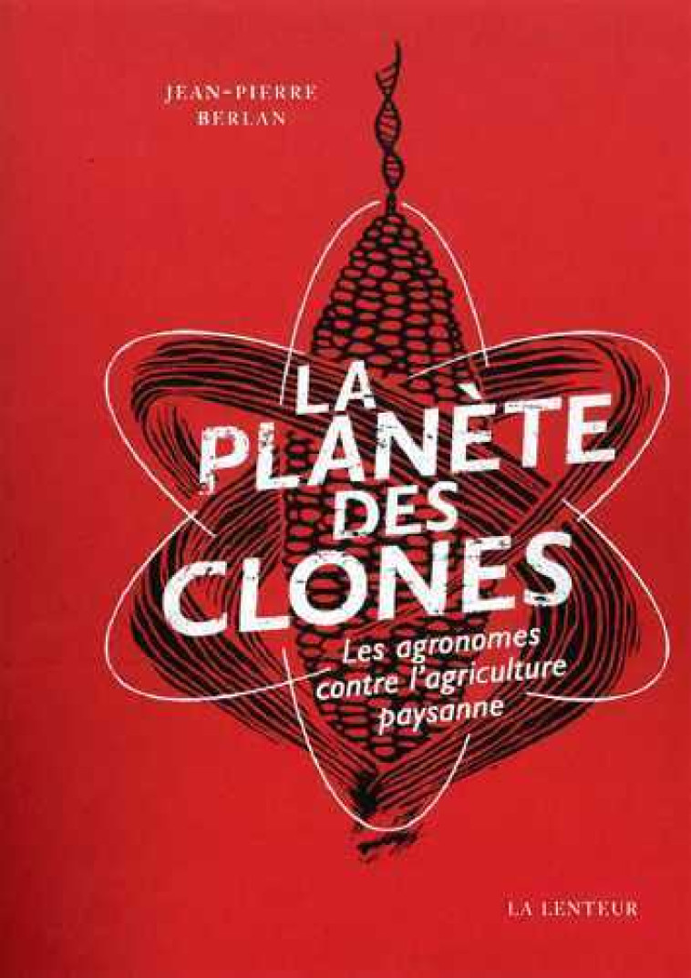 La Planète des clones - Jean-Pïerre Berlan - LENTEUR